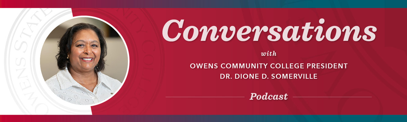 Conversations with Owens Community College President Dr. Dione D. Somerville